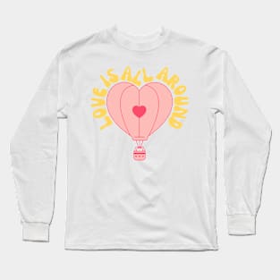 Love Is All Around Long Sleeve T-Shirt